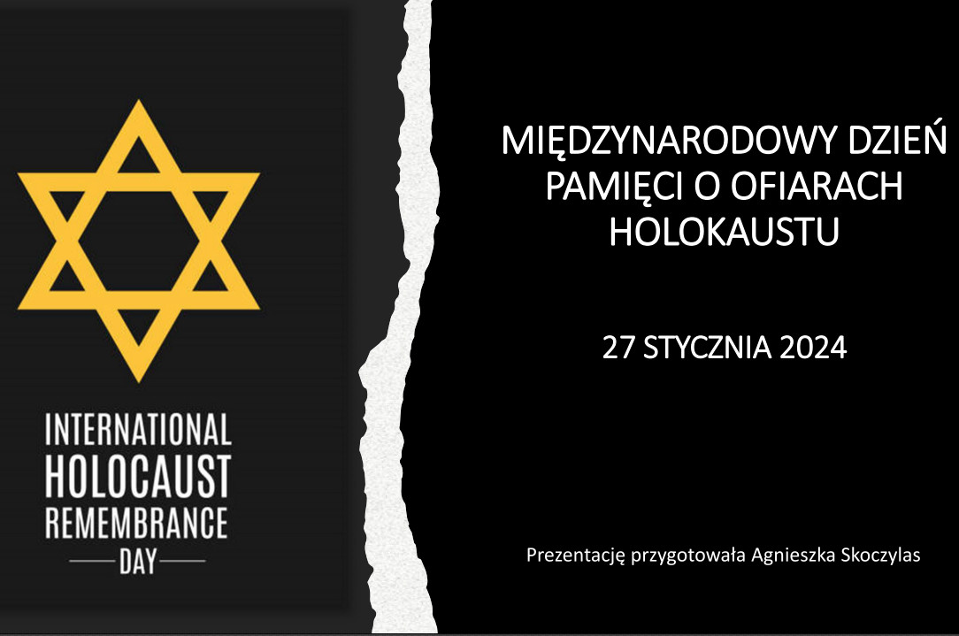 27 stycznia Międzynarodowy Dzień Pamięci o Ofiarach Holokaustu